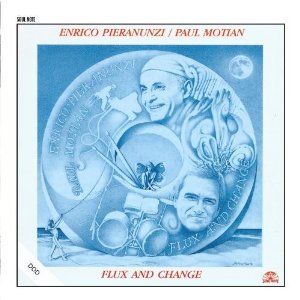ENRICO PIERANUNZI & PAUL MOTIAN Flux And Change